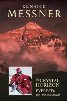 Crystal Horizon: Everest : The first Solo Ascent