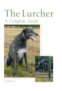 The Lurcher : A Complete Guide