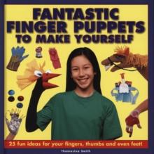 Fantastic Finger Puppets to Make Yourself