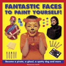 Fantastic Faces to Paint Yourself!