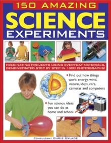 150 Amazing Science Experiments