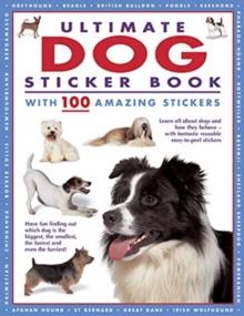 Ultimate Dog Sticker Book : with 100 amazing stickers