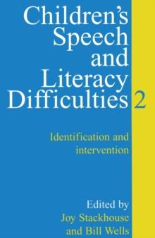 Children's Speech and Literacy Difficulties : Identification and Intervention