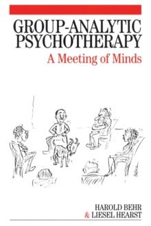 Group-Analytic Psychotherapy : A Meeting of Minds