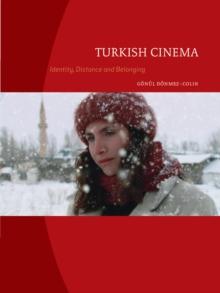 Turkish Cinema : Identity, Distance and Belonging