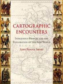 Cartographic Encounters : Indigenous Peoples and the Exploration of the New World