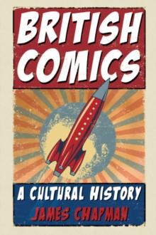 British Comics : A Cultural History