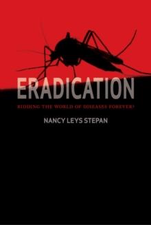 Eradication : Ridding the World of Diseases Forever?