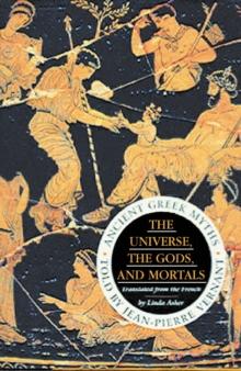 The Universe, The Gods And Mortals : Ancient Greek Myths