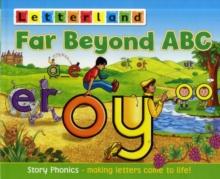 Far Beyond ABC : Story Phonics - Making Letters Come To Life!