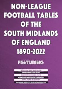 Non-League Football Tables of the South Midlands of England 1894-2022