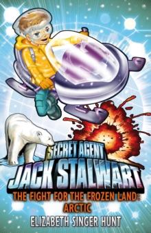 Jack Stalwart: The Fight for the Frozen Land : Arctic: Book 12