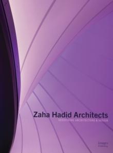 Zaha Hadid Architects : Redefining Architecture and Design