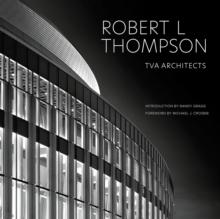 Robert L Thompson : TVA Architects