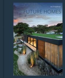 Future Homes : Sustainable Innovative Designs