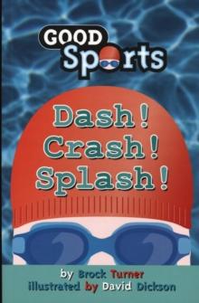 Dash! Crash! Splash!