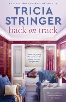 Back on Track : the feel-good 2023 novel of family drama from bestselling author and voice of Australian storytelling