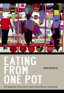 Eating from One Pot : The dynamics of survival in poor South African households