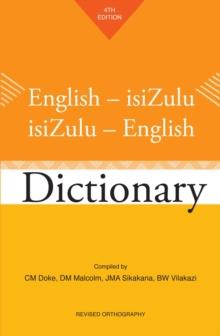 English-isiZulu / isiZulu-English Dictionary : Fourth Edition