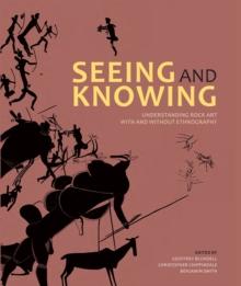 Seeing and Knowing : Rock art with and without ethnography