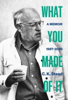 What You Made of It : A Memoir, 1987-2020 Volume 3 3