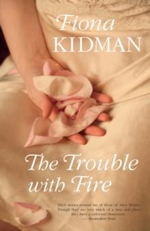 The Trouble With Fire