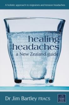 Healing Headaches : A New Zealand Guide