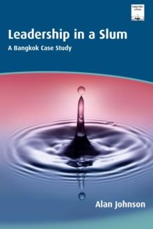 Leadership in a Slum : A Bangkok Case Study