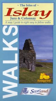 Isles of Islay, Jura and Colonsay : Map/guide to Eight Easy to Follow Walks