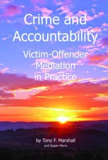 Crime and Accountability : Victim - Offender Mediation in Practice