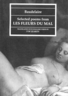 Baudelaire : Selected Poems from "Les Fleurs Du Mal"