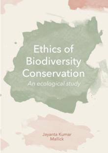 Ethics of Biodiversity Conservation : An Ecological Study