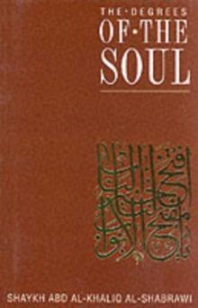 The Degrees of the Soul : Spiritual Stations on the Sufi Path