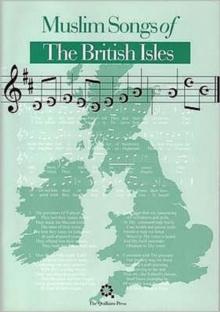 Muslim Songs of the British Isles : Arranged for Schools