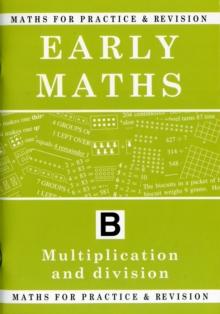 Maths for Practice and Revision : Early Maths Bk. B