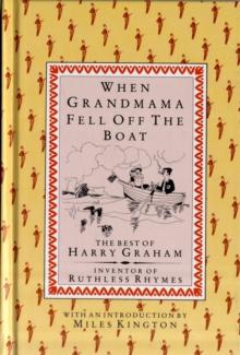 When Grandmama Fell Off the Boat : The Best of Harry Graham