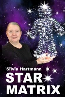 Star Matrix : Discover the true TREASURES & RICHES of YOUR LIFE!