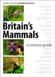 Britain's Mammals : A Concise Guide