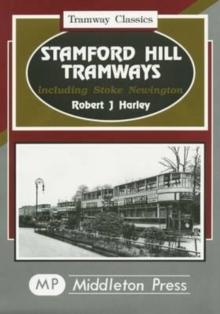 Stamford Hill Tramways : Including Stoke Newington