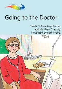 Going to the Doctor : Books Beyond Words tell stories in pictures to help people with intellectual disabilities explore and understand their own experiences