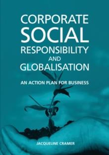 Corporate Social Responsibility and Globalisation : An Action Plan for Business