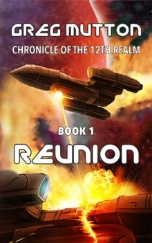 Reunion : Chronicle of the 12th Realm Book 1