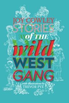 Stories of the Wild West Gang : Book 1