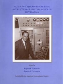 Radar and Atmospheric Science : A Collection of Essays in Honor of David Atlas