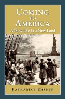 Coming to America : A New Life in a New Land