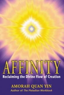 Affinity : Reclaiming the Divine Flow of Creation