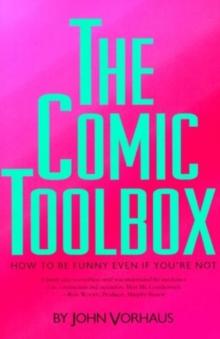 Comic Toolbox : How to be Funny Even If You're Not