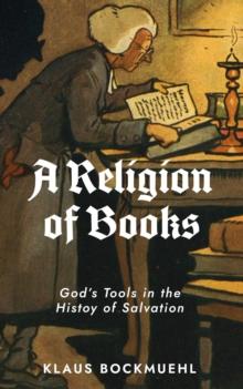 Religion of Books: God's Tools in the History of Salvation