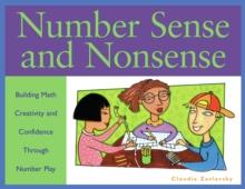 Number Sense and Nonsense : Building Math Creativity and Confidence Through Number Play