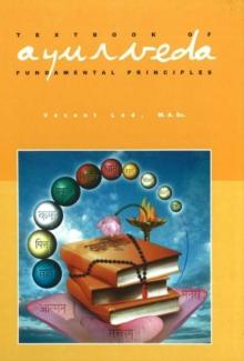 Textbook of Ayurveda : Volume 1 - Fundamental Principles of Ayurveda